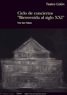 Programa de mano del Teatro Coln: Ciclo de conciertos "Bienvenida al siglo XXI" Tro San Telmo (Temporada 2001)