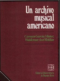 Waldemar Axel Roldán: Un archivo musical americano Haga un clic con el ratón para ampliar la imagen.